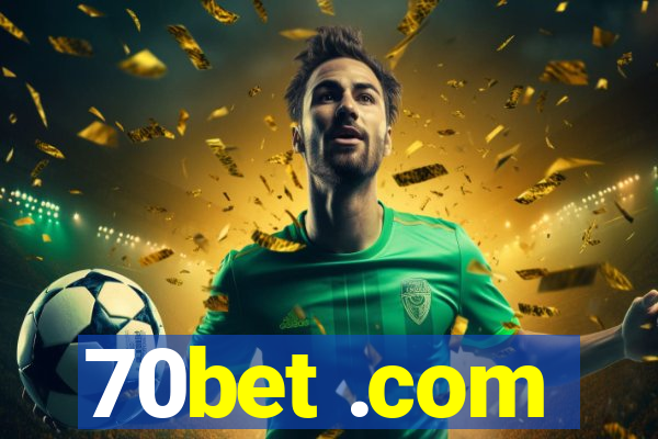 70bet .com